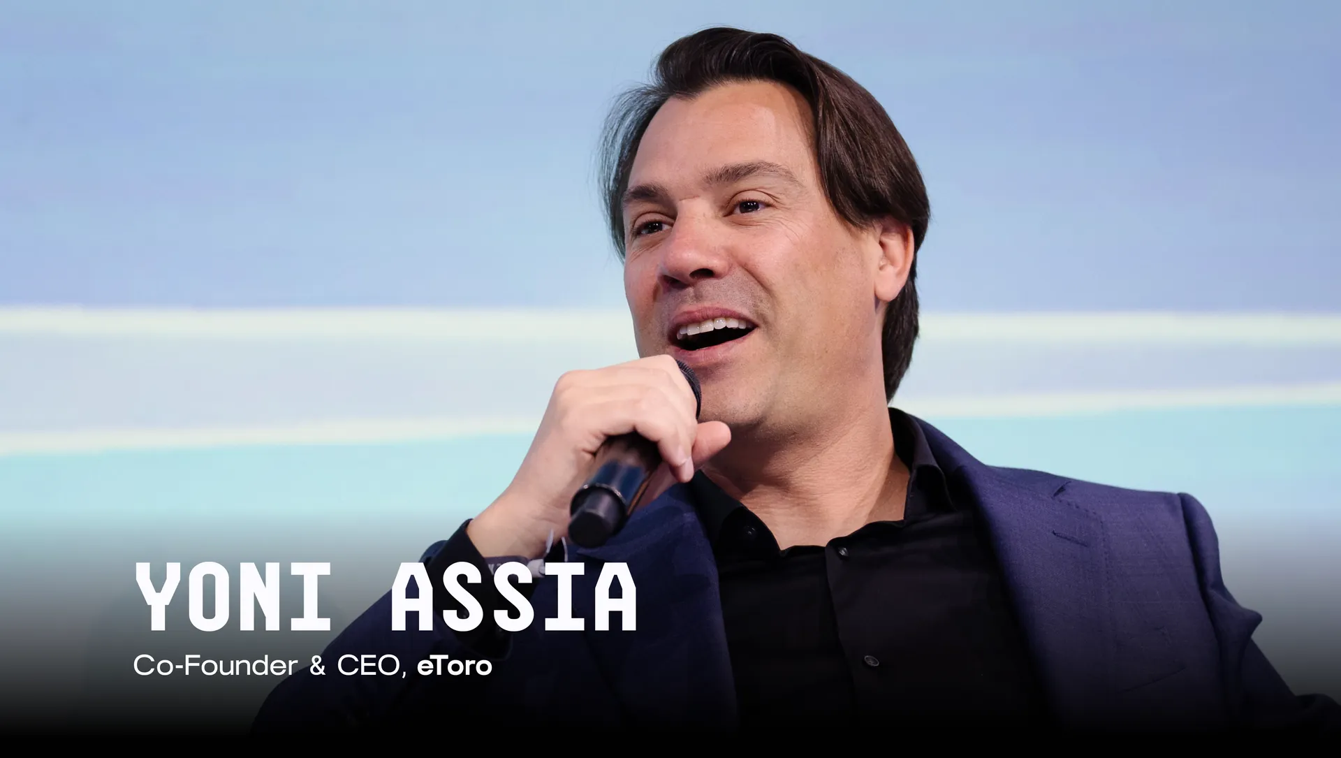 Yoni Assia - Co-Founder & CEO, eToro